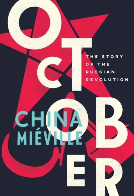 China Miéville - October, E-bok
