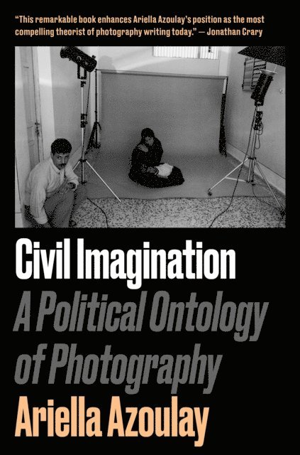 Ariella Aïsha Azoulay - Civil Imagination, E-bok