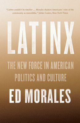 Ed Morales - Latinx, Häftad. Tillgänglighet: Lägg i varukorg