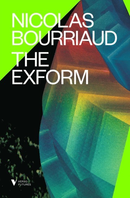 Nicolas Bourriaud - Exform, E-bok