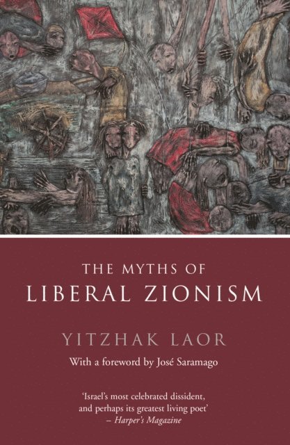 Yitzhak Laor - Myths of Liberal Zionism, E-bok