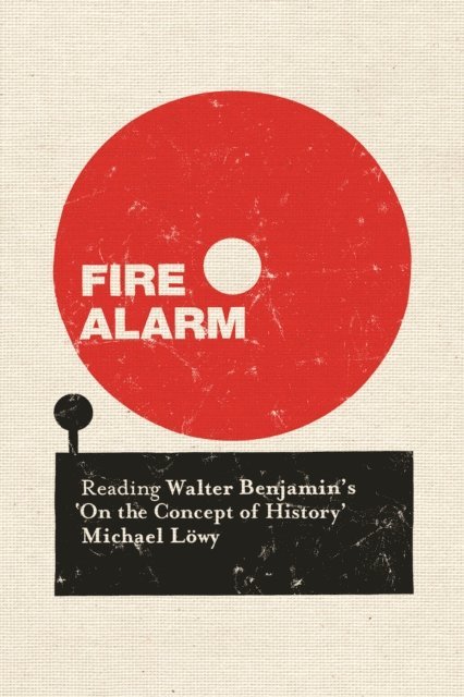 Michael Löwy - Fire Alarm, E-bok