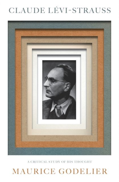 Maurice Godelier - Claude Lévi-Strauss, E-bok