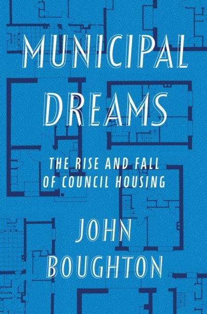 John Boughton - Municipal Dreams, E-bok