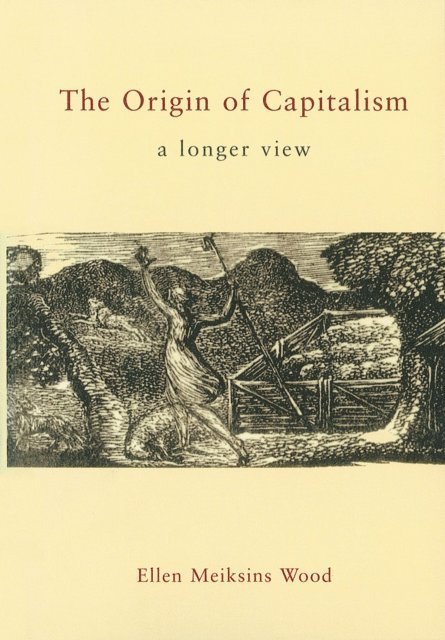Ellen Meiksins Wood - Origin of Capitalism, E-bok
