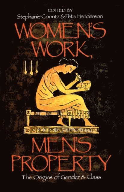 Peta Henderson, Stephanie Coontz - Women's Work, Men's Property, E-bok