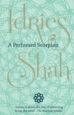 Idries Shah - Perfumed Scorpion, Häftad