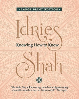 Idries Shah - Knowing How to Know, Häftad