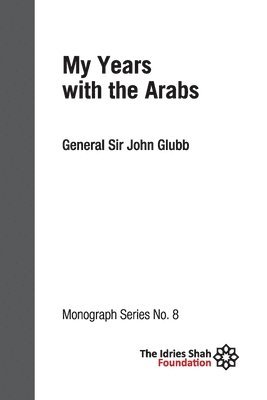 John Glubb - My Years with the Arabs, Häftad