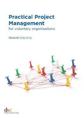 Elizabeth Gray-King - Practical Project Management, Häftad