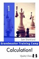 Sam Shankland - GM Training Camp 1 - Calculation!, Inbunden