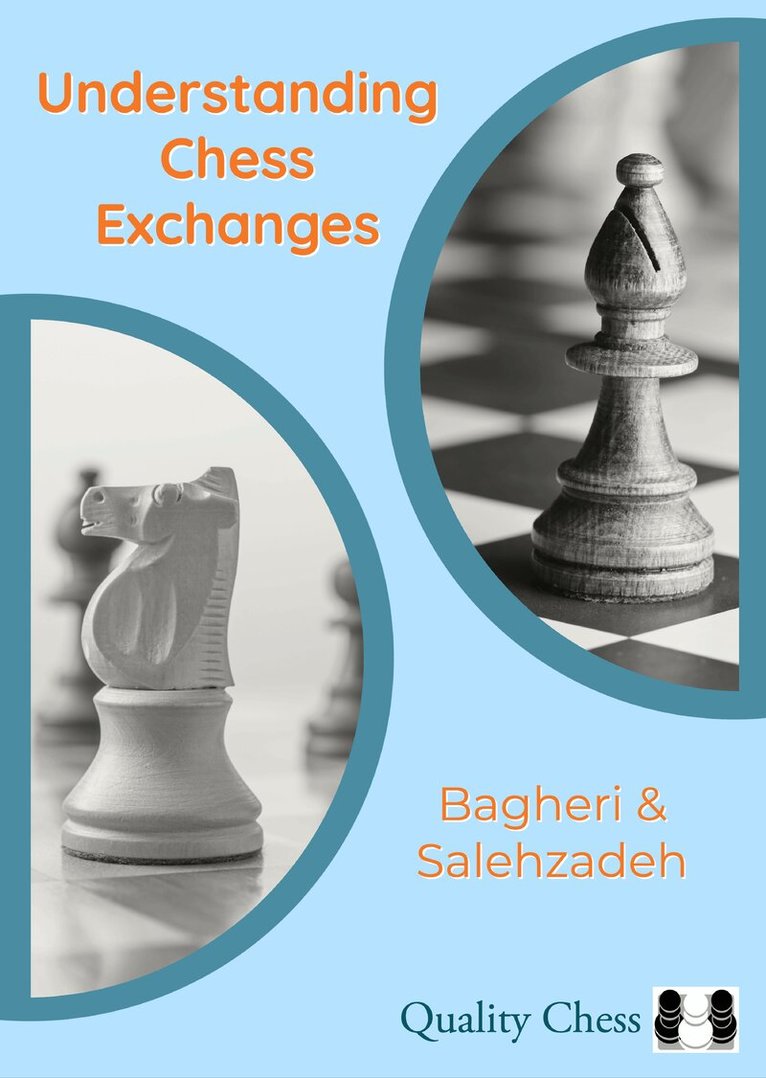 Amir Bagheri, Mohammad Reza Salehzadeh - Understanding Chess Exchanges, Inbunden