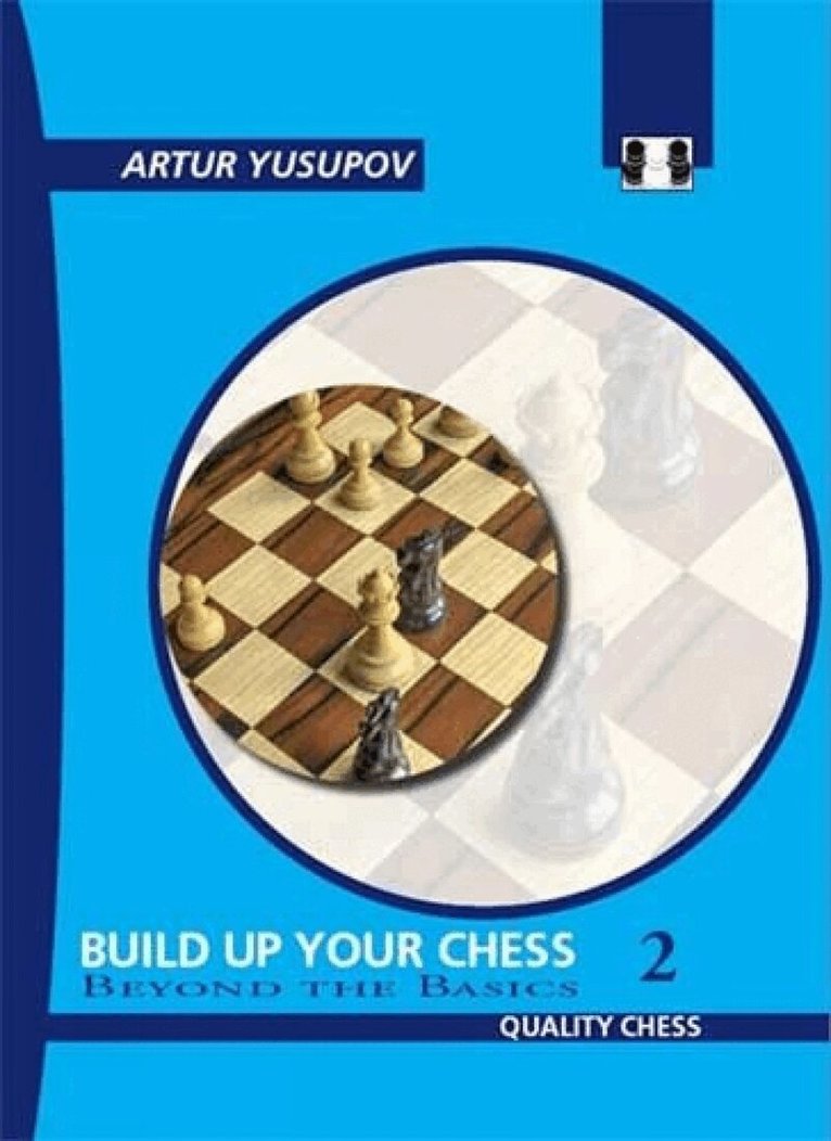 Artur Yusupov - Build Up Your Chess 2, Inbunden. Tillgänglighet: Lägg i varukorg