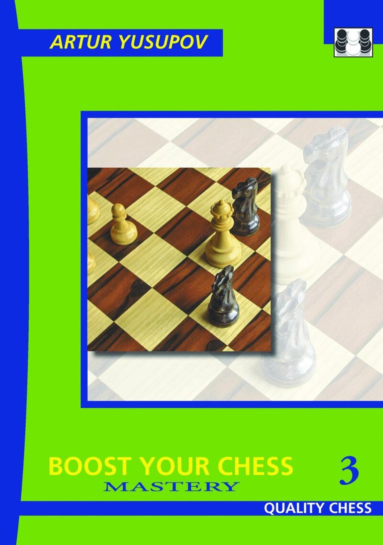 Artur Yusupov - Boost Your Chess 3, Inbunden