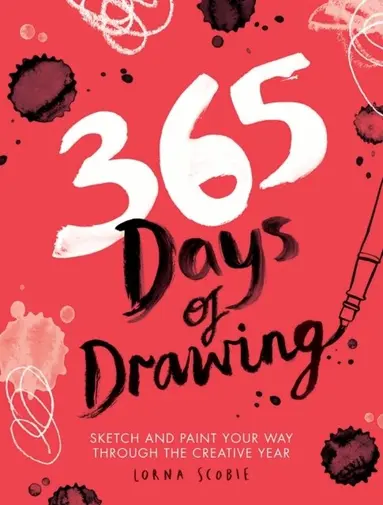 Lorna Scobie - 365 Days of Drawing, Häftad