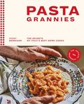 Pasta Grannies: The Official Cookbook