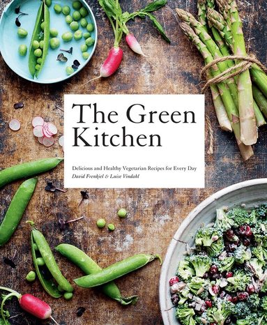 David Frenkiel, Luise Vindahl - Green Kitchen, Inbunden