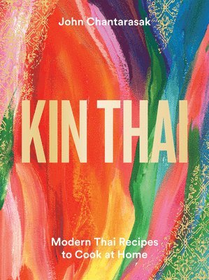 John Chantarasak - Kin Thai, Inbunden