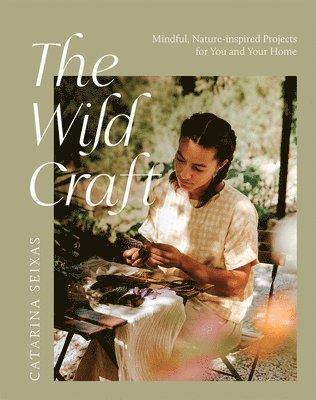 Catarina Seixas - Wild Craft, Häftad