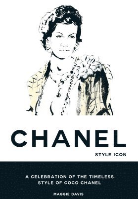 Maggie Davis - Coco Chanel: Style Icon, Inbunden