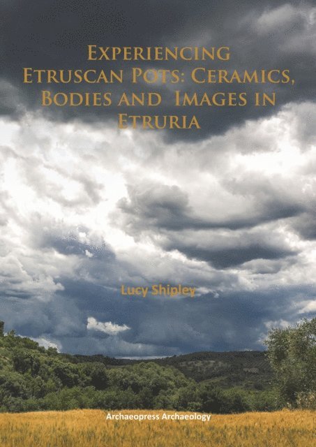 Lucy Shipley - Experiencing Etruscan Pots, E-bok