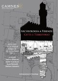 Archeologia a Firenze: Citt e Territorio