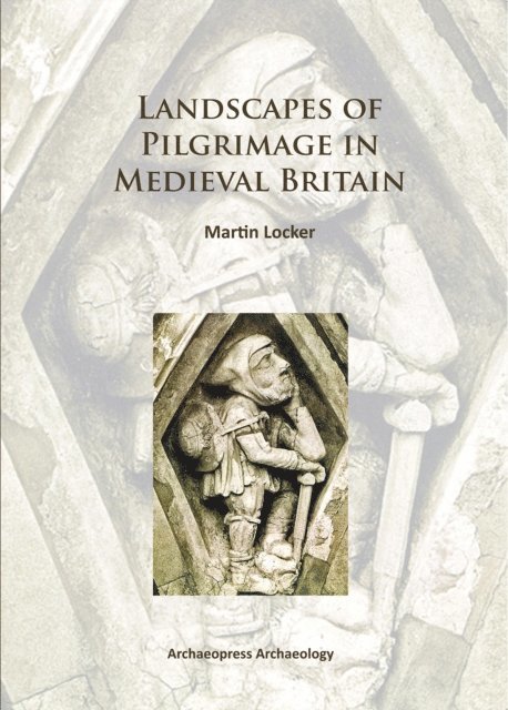 Martin Locker - Landscapes of Pilgrimage in Medieval Britain, E-bok