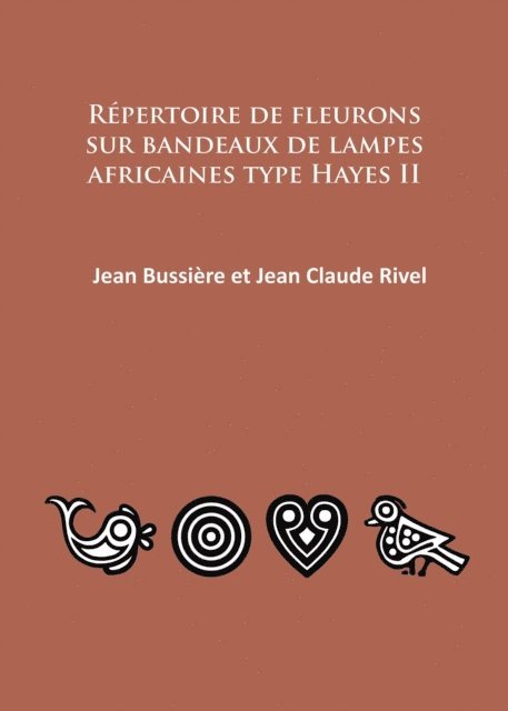 Jean Bussiere - Répertoire de fleurons sur bandeaux de lampes africaines type Hayes II, E-bok
