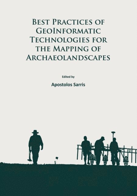 Apostolos Sarris - Best Practices of GeoInformatic Technologies for the Mapping of Archaeolandscapes, E-bok. Tillgänglighet: Lägg i varukorg