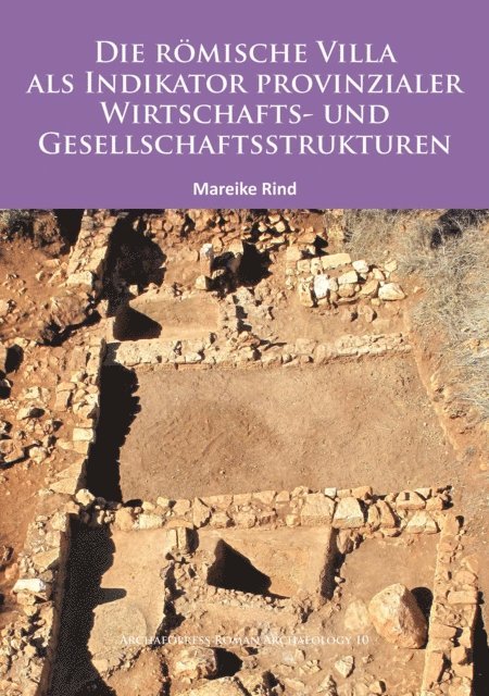 Mareike Rind - Die Römische Villa als Indikator provinzialer Wirtschafts- und Gesellschaftsstrukturen, E-bok