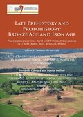 Late Prehistory and Protohistory: Bronze Age and Iron Age (1. The Emergence of warrior societies and its economic, social and environmental consequences; 2. Aegean - Mediterranean imports and influ...