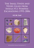 Small Finds and Vessel Glass from Insula VI.1 Pompeii: Excavations 1995-2006