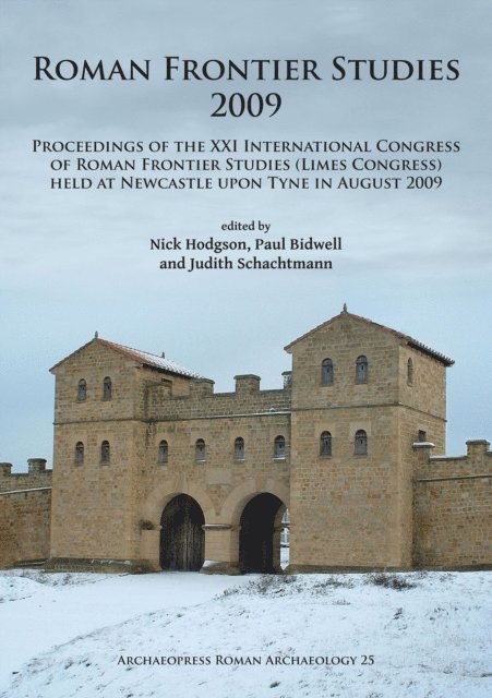 Judith Schachtmann, Paul Bidwell, Nick Hodgson - Roman Frontier Studies 2009, E-bok