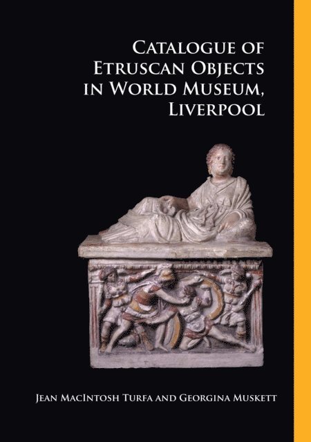 Georgina Muskett, Jeann MacIntosh Turfa - Catalogue of Etruscan Objects in World Museum, Liverpool, E-bok