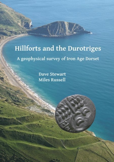 Miles Russell, Dave Stewart - Hillforts and the Durotriges, E-bok