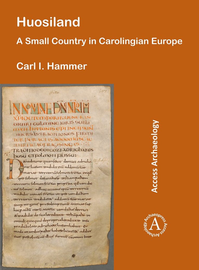 Carl I. Hammer - Huosiland: A Small Country in Carolingian Europe, Häftad
