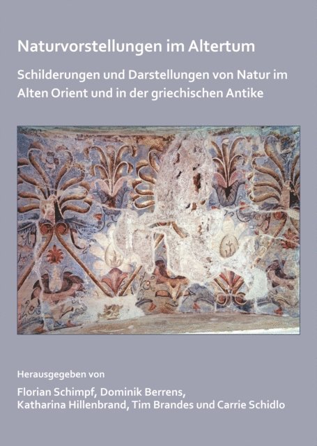 Carrie Schidlo, Tim Brandes, Katharina Hillenbrand, Dominik Berrens, Florian Schimpf - Naturvorstellungen im Altertum, E-bok