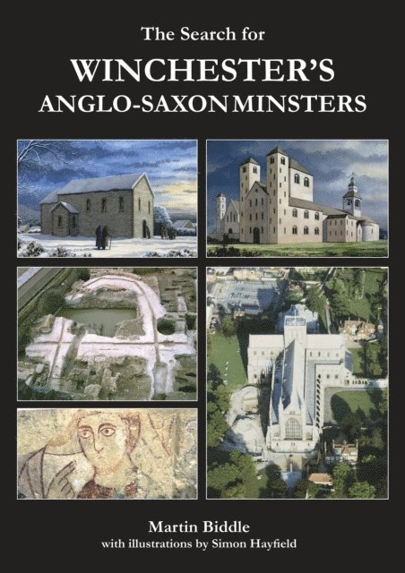 Martin Biddle - Search for Winchester's Anglo-Saxon Minsters, E-bok