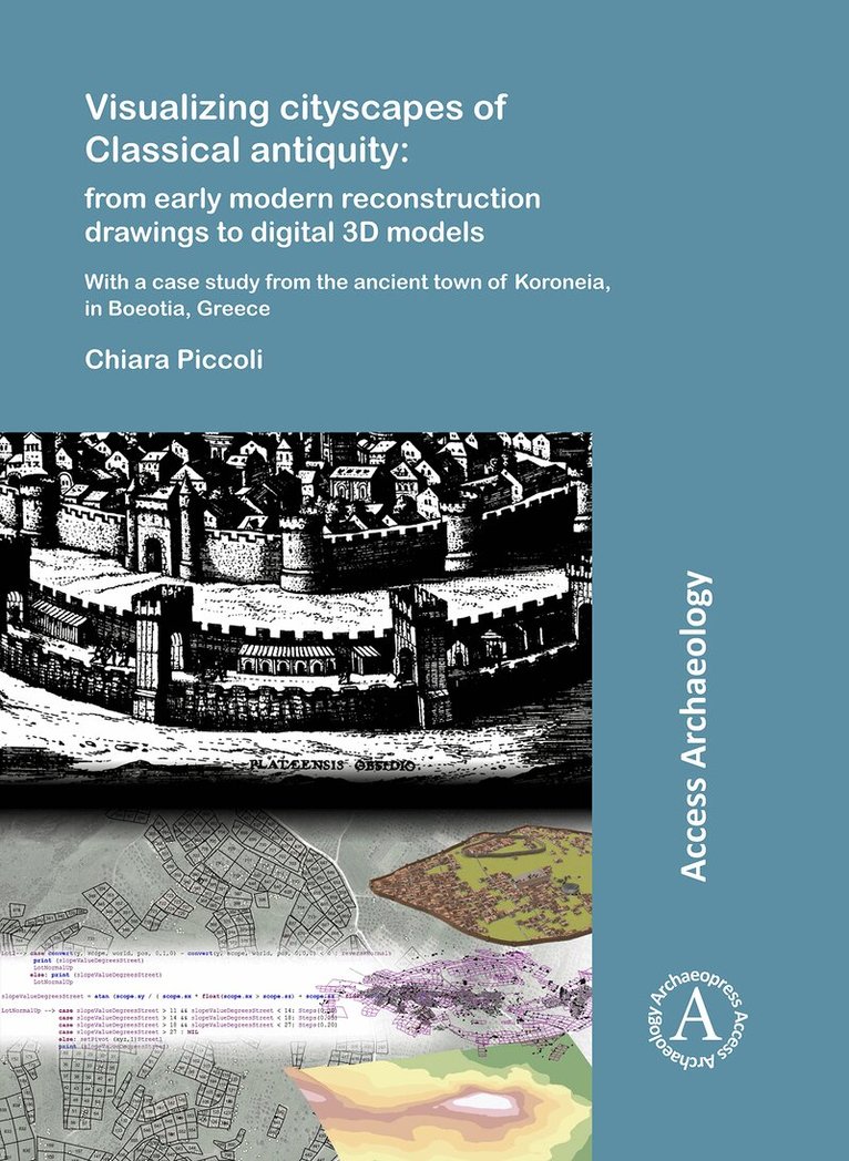 Chiara Piccoli - Visualizing cityscapes of Classical antiquity: from early modern reconstruction drawings to digital 3D models, Häftad
