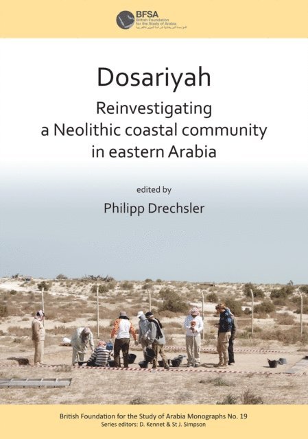 Philipp Drechsler - Dosariyah: An Arabian Neolithic Coastal Community in the Central Gulf, E-bok