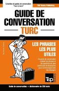 Guide de conversation Francais-Turc et mini dictionnaire de 250 mots