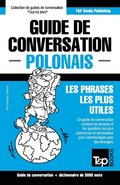 Guide de conversation Fran�ais-Polonais et vocabulaire th�matique de 3000 mots