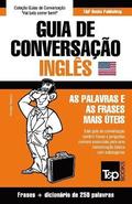Guia de Conversacao Portugues-Ingles e mini dicionario 250 palavras