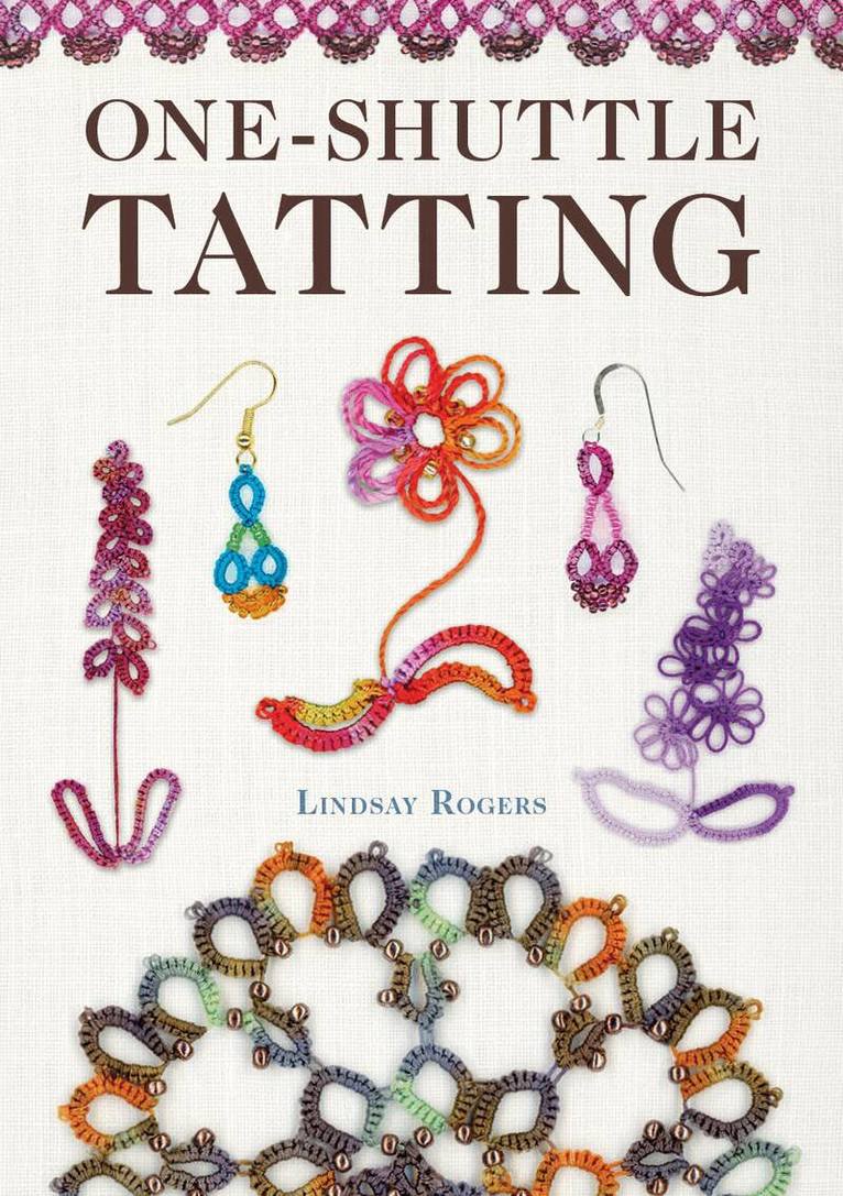 Lindsay Rogers - One-Shuttle Tatting, Häftad