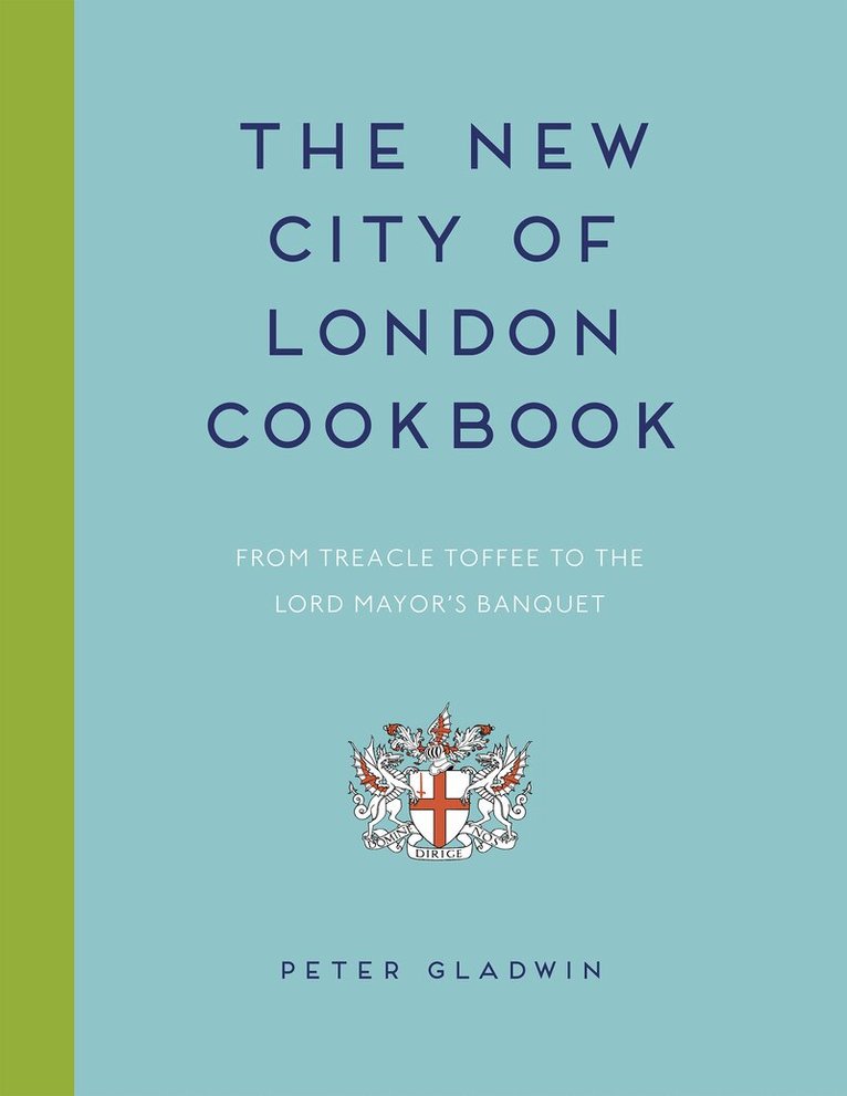 Peter Gladwin - New City of London Cookbook, Inbunden. Tillgänglighet: Tillfälligt slut