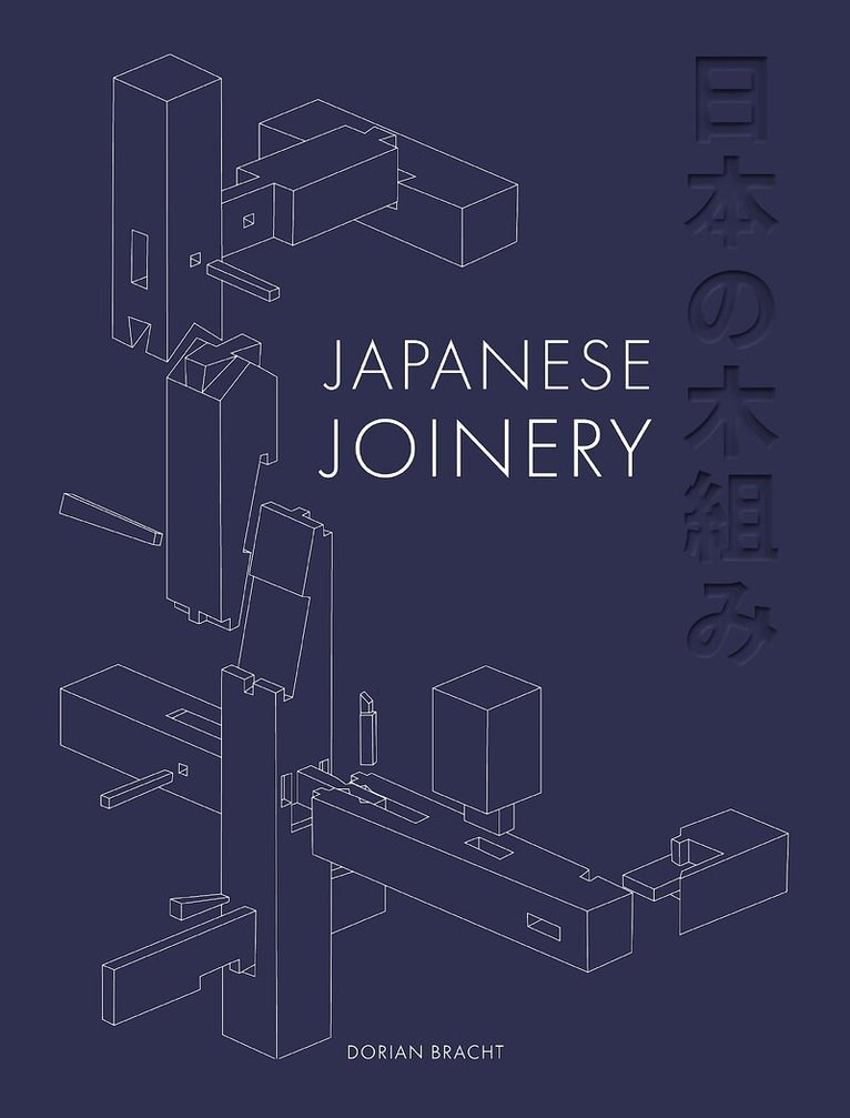 Dorian Bracht - Japanese Joinery, Inbunden