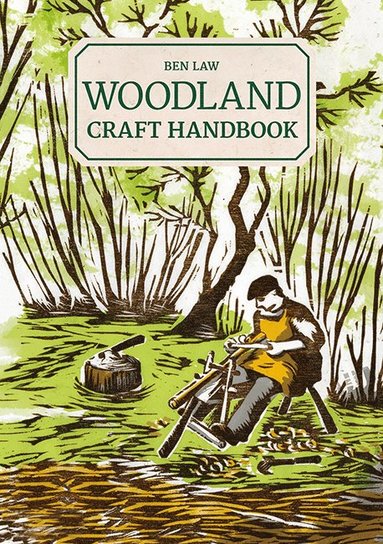 Woodland Craft Handbook av B Law, Ben Law, B Law