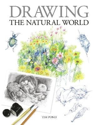 Drawing the Natural World av Tim Pond