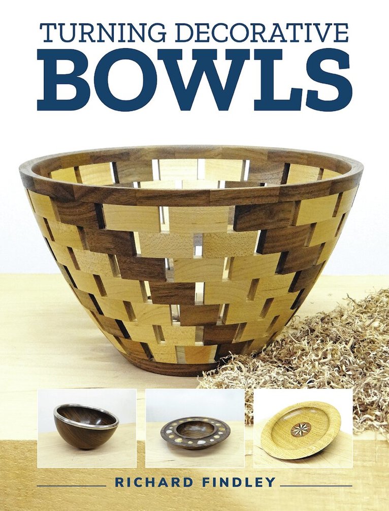 Richard Findley - Turning Decorative Bowls, Häftad