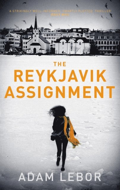 Adam LeBor - Reykjavik Assignment, E-bok